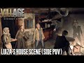RESIDENT EVIL Village Luiza S House Scene In Third Person View Side POV