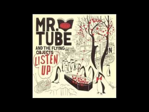 Mr. Tube and the Flying Objects - Jesus Was A Vato