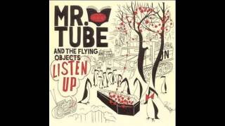 Mr. Tube and the Flying Objects - Jesus Was A Vato