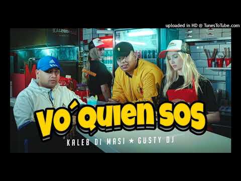 Kaleb Di Masi ❌ @GUSTY DJ  – Vo’ Quien Sos [EPICENTER]