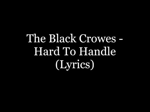 The Black Crowes - Hard To Handle (Lyrics HD)