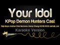 KPop Demon Hunters Cast Your Idol Karaoke Version
