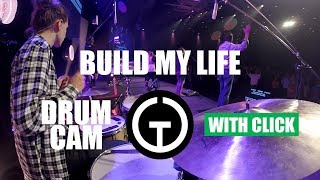 Build My Life - Passion (Drum Cam)