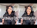 Kaadhalai Solla Mudiyaadha // Rait Zara Si | A. R Rahman | Cover by Nilani