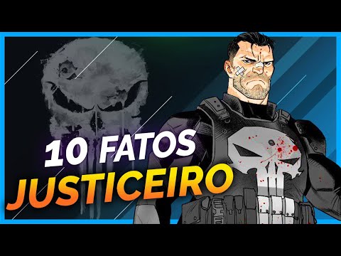 10 FATOS SOBRE O JUSTICEIRO