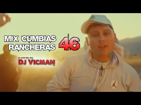 Mix Cumbias Rancheras 46 - Dj Vicman Chile