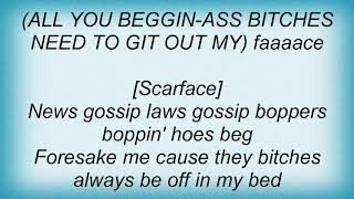 Scarface - Git Out My Face Lyrics
