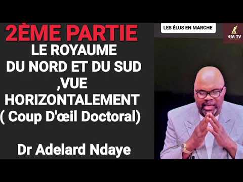 (2è) LE ROYAUME DU NORD ET DU SUD, VUE HORIZONTALEMENT  -  Dr Adelard Ndaye