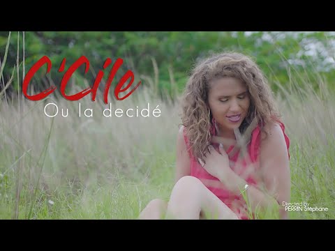 C'Cile - Ou la décidé [CLIP OFFICIEL] #MGFD
