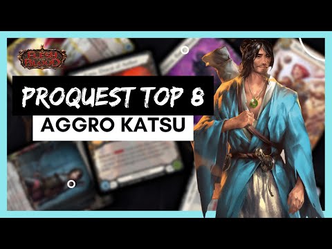 Proquest Top 8 Aggro Katsu Deck Tech - Flesh and Blood TCG