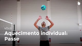 Aquecimento individual: passe | Vôlei
