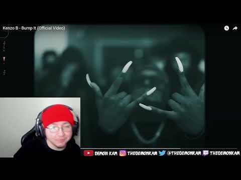 Demon Kam Reacts to Kenzo B - Bump It (official Video )