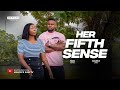 HER FIFTH SENSE MAURICE SAM PEARL WATS Latest 2026 Nigerian Movie