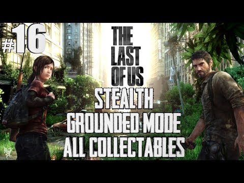The Last Of Us Lakeside Resort Grounded Mode - Stealth All Collectables Walkthrough Part 16