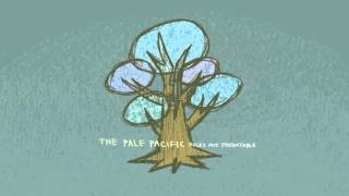 The Pale Pacific - All My Friends