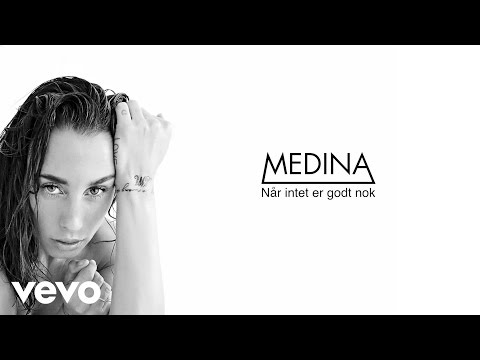 Medina - Når Intet Er Godt Nok (Lyric Video)