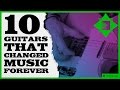 10 Guitars That Changed Music Forever Played Back To Back