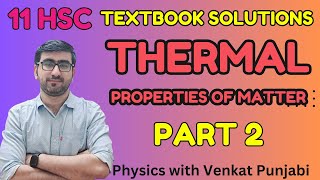 11 HSC | Physics | Textbook Solutions | Thermal Properties of Matter | Part 2