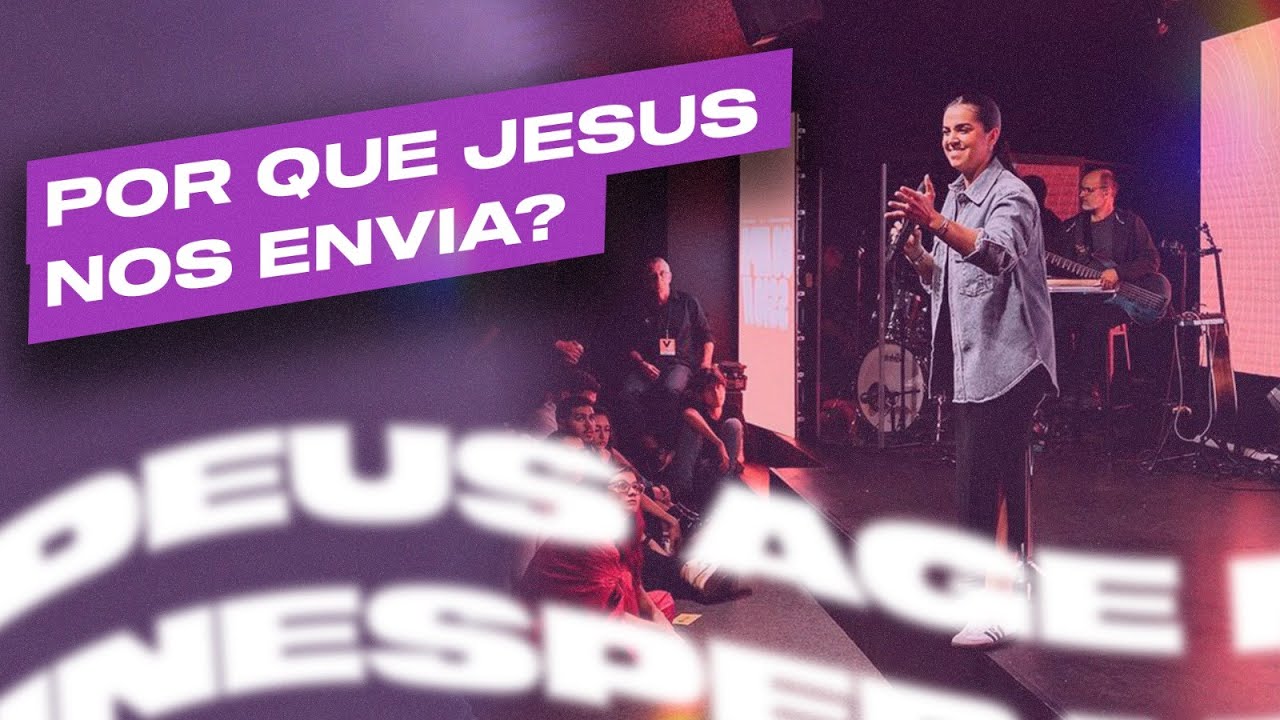 POR QUE JESUS NOS ENVIA? | Camila Barros