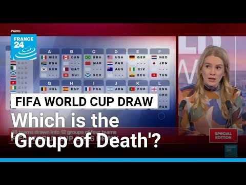 FIFA World Cup draw: Which group is the 'Group of Death' this time around? • FRANCE 24 English