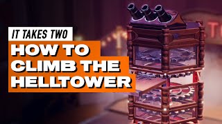 How To Climb the HELLTOWER! 🗼 It Takes Two GUIDE | Cuckoo Clock