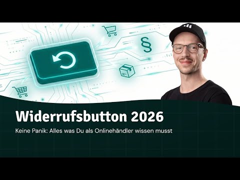 Widerrufsbutton 2026: So bereitest Du Deinen Shop auf das neue Gesetz vor