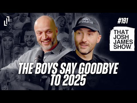 EP 191 - The Boys Say Goodbye To 2025 - That Josh James Show #comedy #podcast