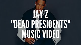 Jay Z - Dead Presidents (Music Video)