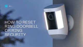 How to Reset  Ring Doorbell or Ring Security Camera? | +1-888-937-0088