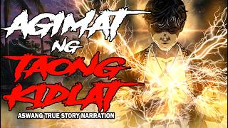 AGIMAT NG TAONG KIDLAT (Aswang True Story)