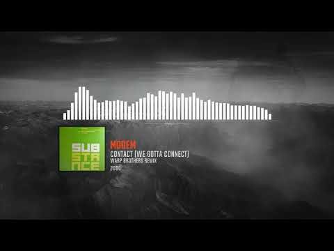 Modem - Contact (We Gotta Connect) (Warp Brothers Remix)