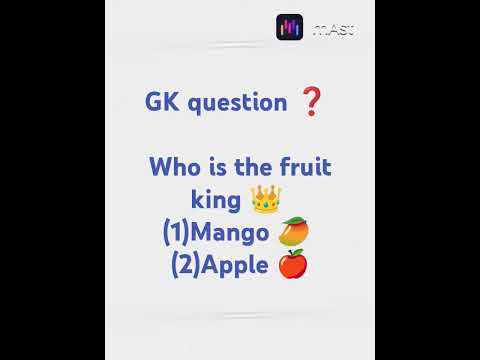 GK question who is the fruit king