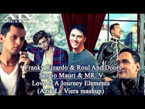 Franky Rizardo & Roul And Doors & Sergio Mauri F  MR  V -- Love Is A Journey Elements Azik Le Viera