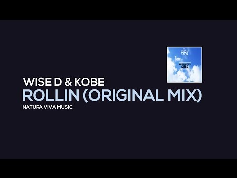 Wise D & Kobe - Rollin (Original Mix)