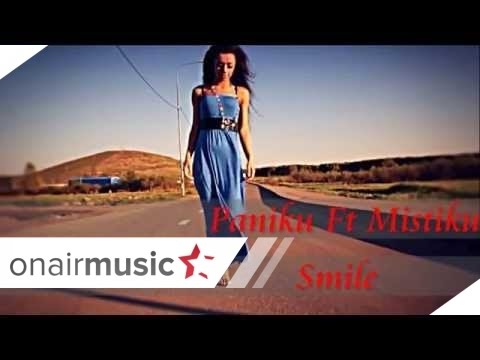 Paniku Ft Mistiku - Smile ◕‿◕ ( Official Video )