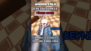 Undertale | A MEGALOVANIA (Türkçe Cover)