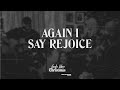 Again I Say Rejoice Feels Like Christmas