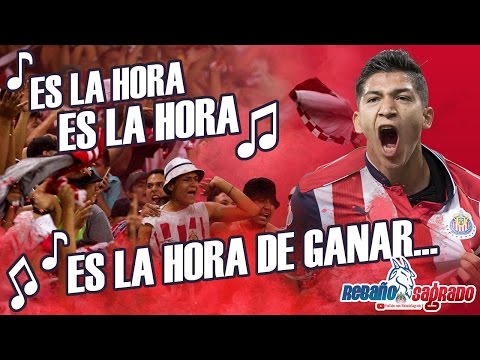 Es la hora, es la hora- Chivas (con LETRA)