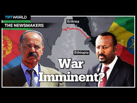 Eritrea & Ethiopia on the Brink of War Again