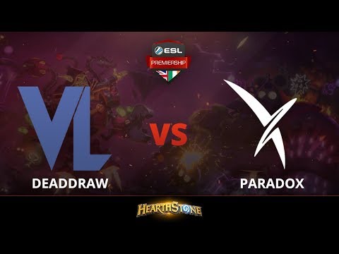 [Hearthstone] DeadDraw vs Paradox - Semifinals - ESL Premiership Summer 2018 Finals