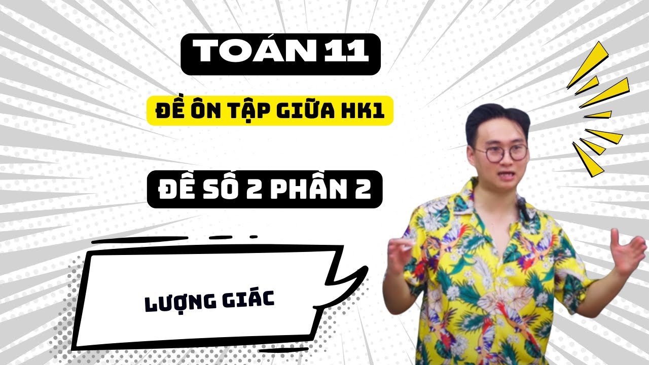 TOÁN 11 || ĐỀ SIÊU PHẨM ÔN TẬP (GIỮA HỌC KỲ 1) ĐỀ SỐ 2 (THPT VIỆT ĐỨC) PHẦN 2