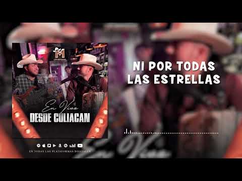 Los Mentados De Culiacán - Ni Por Todas Las Estrellas (En Vivo)