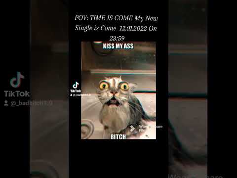 POV: TIME IS COME My New Single Come 12.01.2022 On 23:59 Tiktok: _badbitch1.0  #foryou#video#music
