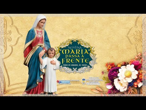 Santa Missa e Novena de Maria Passa a Frente