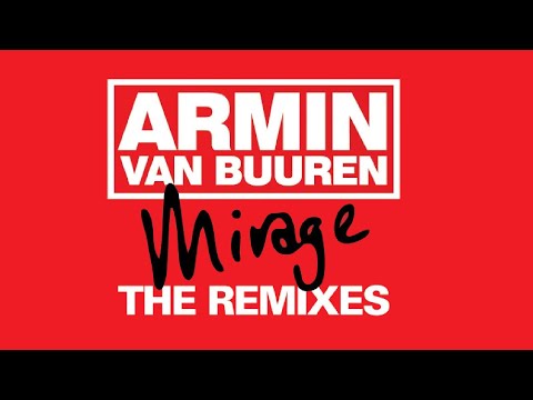 Armin van Buuren - Mirage (The Remixes) [Bonus Tracks]