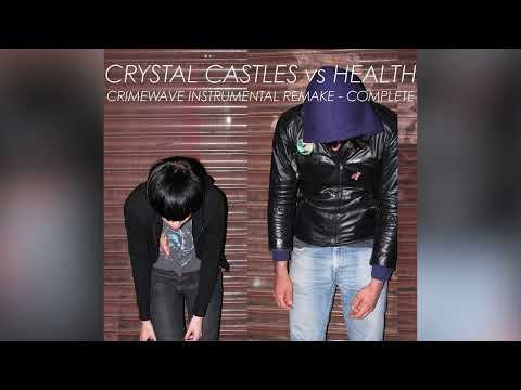 Crystal Castles vs Health - Crimewave (Complete Instrumental Remake)