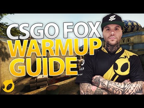 Warmup Like a CSGO Pro | Fox