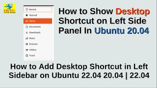 How to Show Desktop Shortcut On Left Side Panel In Ubuntu