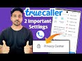 2 Important Truecaller Settings Truecaller Hidden Features Truecaller App Setting