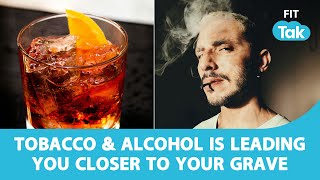 Tobacco & Alcohol Related Deaths At A Rise! | Substance Abuse | Health 360 | Fit Tak